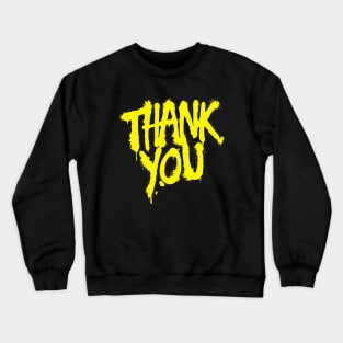 Drippy thank you drippy hoodies dripping design drip Crewneck Sweatshirt